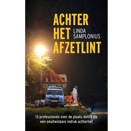 Achter Het Afzetlint - Linda Samplonius