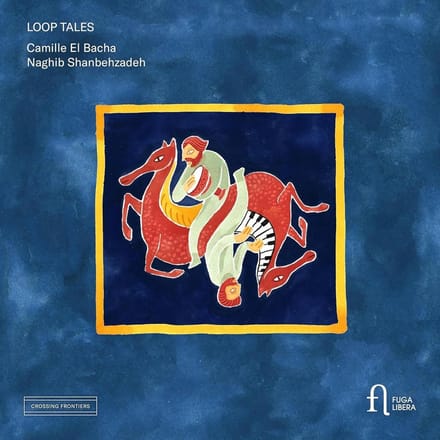Camille El Bacha, Naghib Shanbehzadeh - Loop Tales (CD)