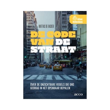 De Code Van De Straat - Urban Reflections - Mattias De Backer