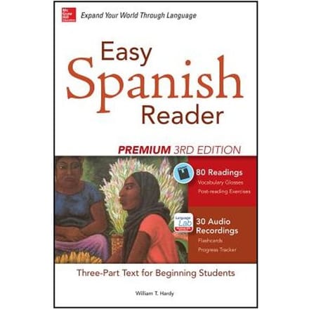 Easy Spanish Reader Premium, Third Edition - William T. Tardy