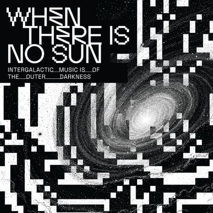 When There Is No Sun
