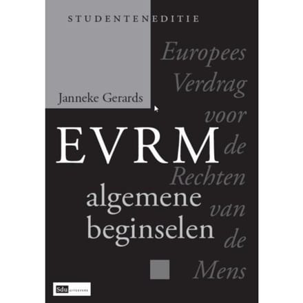 Europees Verdrag Voor De Rechten Van De Mens, Algemene Beginselen, Studenteneditie - Janneke Gerards