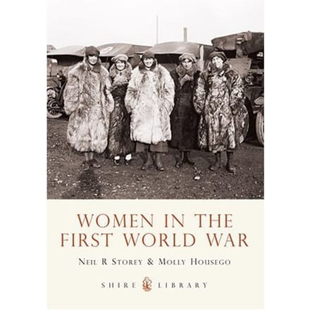 Women In The First World War - Storey, Neil R.