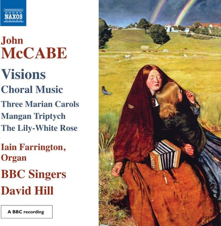 Ian Farrington, BBC Singers, David Hill - McCabe: Visions (Choral Music) (CD)
