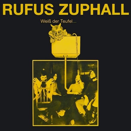Rufus Zuphall - Wiss Der Teufel (LP)