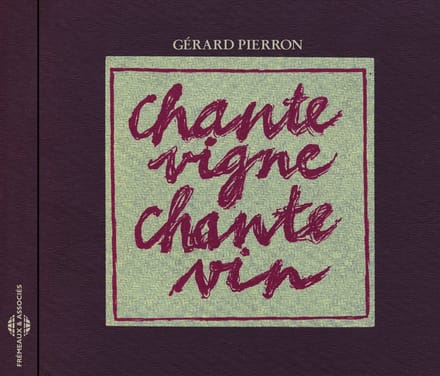 Gerard Pierron - Chante Vigne, Chante Vin (CD)