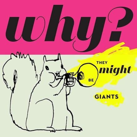 Why? - They Might Be Giants