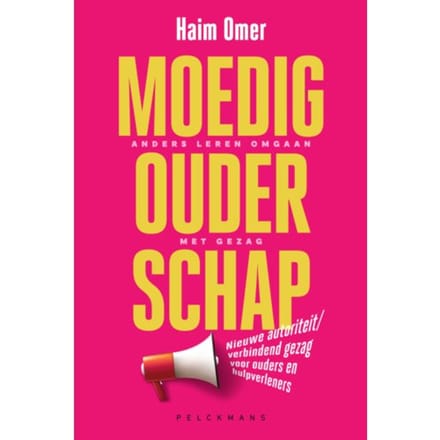 Moedig Ouderschap - Pelkmans - Haim Omer