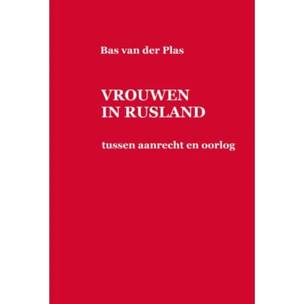 Vrouwen In Rusland - Bas van der Plas