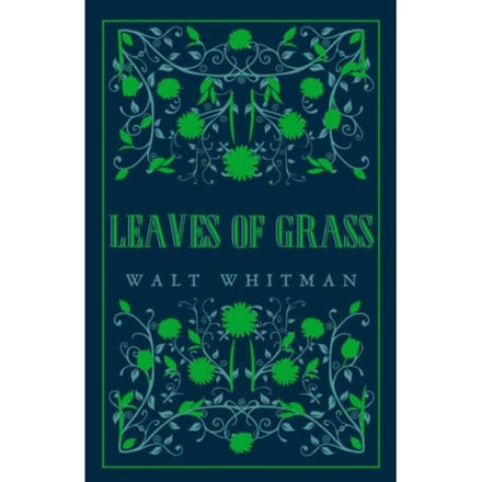 Leaves Of Grass - Great Poets Series - Walt Whitman