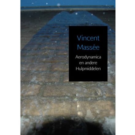 Aerodynamica En Andere Hulpmiddelen - Vincent Massée