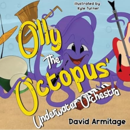 Olly The Octopus' Underwater Orchestra - David Armitage