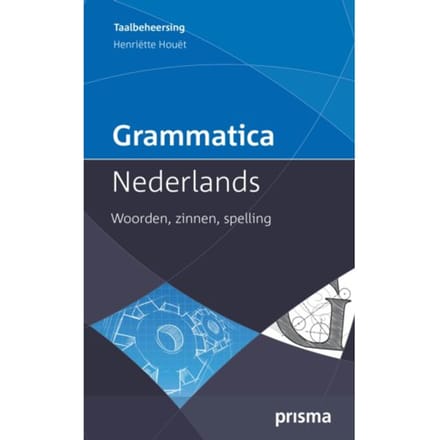 Grammatica Nederlands - Prisma Taalbeheersing - Henriëtte Houët