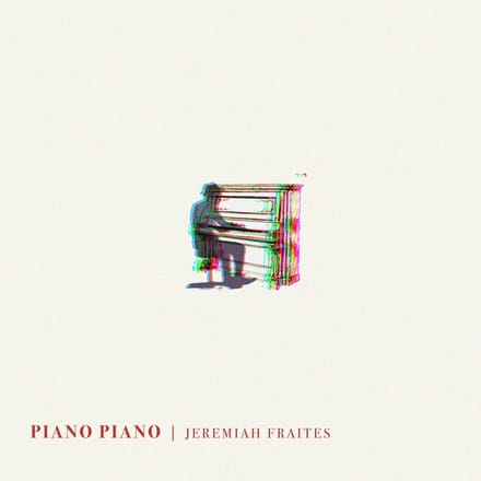 Piano Piano - Jeremiah Fraites