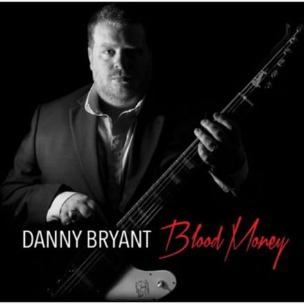 Danny Bryant - Blood Money (CD)