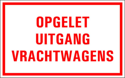 Opgelet uitgang vrachtwagens tekststicker 200 x 125 mm
