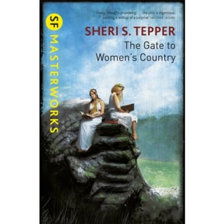 The Gate To Women's Country - S.F. Masterworks - Sheri S. Tepper