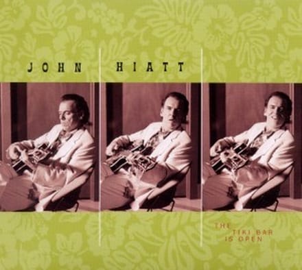 The Tiki Bar Is Open - John Hiatt
