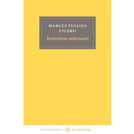 Romeinse Redenaars - Marcus Tullius Cicero