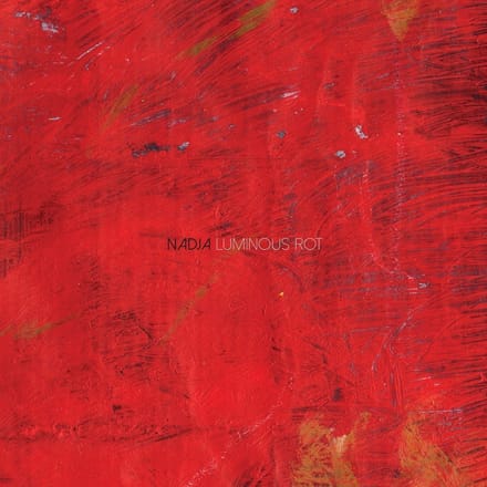 Nadja - Luminous Rot (LP) (Coloured Vinyl)