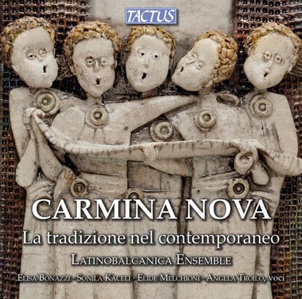 LatinoBalcanica Ensemble - Carmina Nova - La Tradizione Nel Contemporaneo (CD)