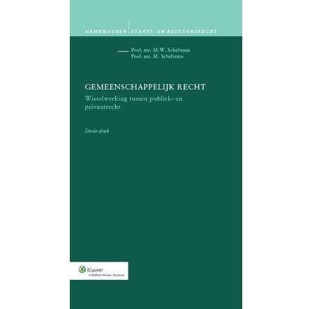 Gemeenschappelijk Recht - Handboeken Staats- En Bestuursrecht - M. Scheltema