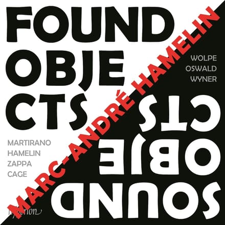 Marc-André Hamelin - Found Objects / Sound Objects (CD)
