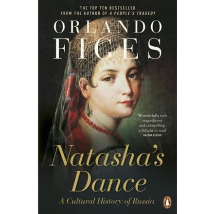 Natasha's Dance - Orlando Figes