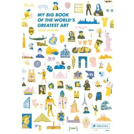 My Big Book Of The World's Greatest Art - Louise Lockhart