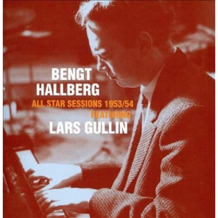 All Star Sessions 1953/54 - Bengt Hallberg