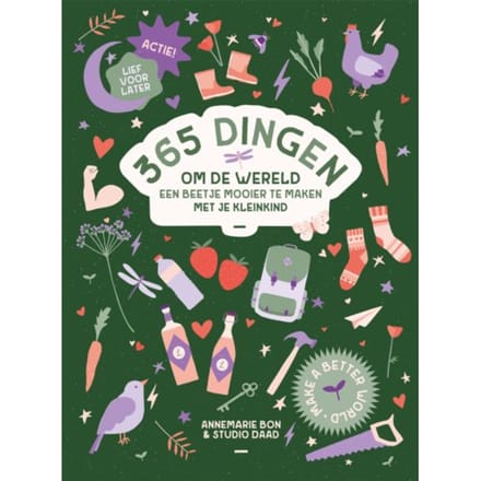 365 Dingen Om De Wereld Een Beetje Mooier Te Maken - Annemarie Bon