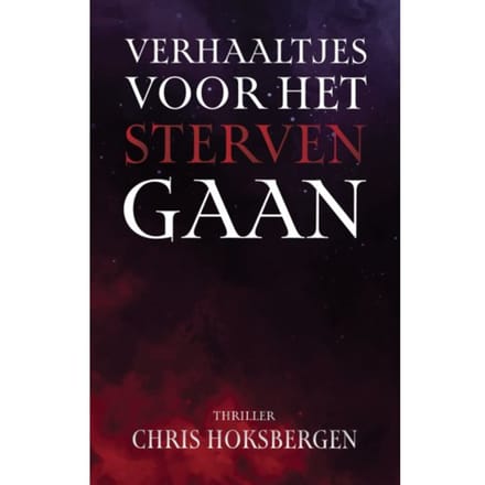 Verhaaltjes Voor Het Sterven Gaan - Chris Hoksbergen
