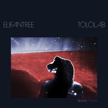 Elifantree & Tölöläb - Blood Moon (LP | CD)