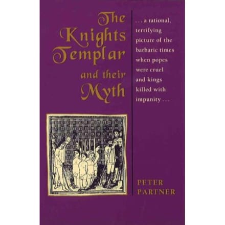 The Knights Templar And Their Myth - Partner, Peter