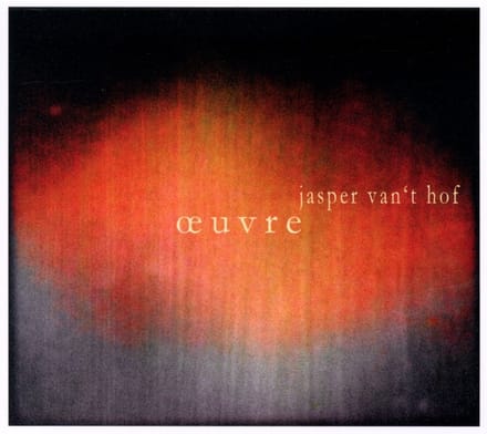 Jasper Van't Hof - Œuvre (CD)