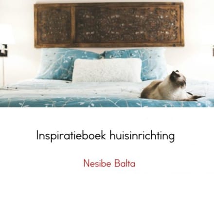 Inspiratieboek Huisinrichting - Nesibe Balta