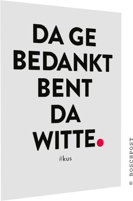 Boschpost Postcard #504 - Da ge bedankt bent da witte