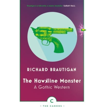 The Hawkline Monster - Canons - Richard Brautigan