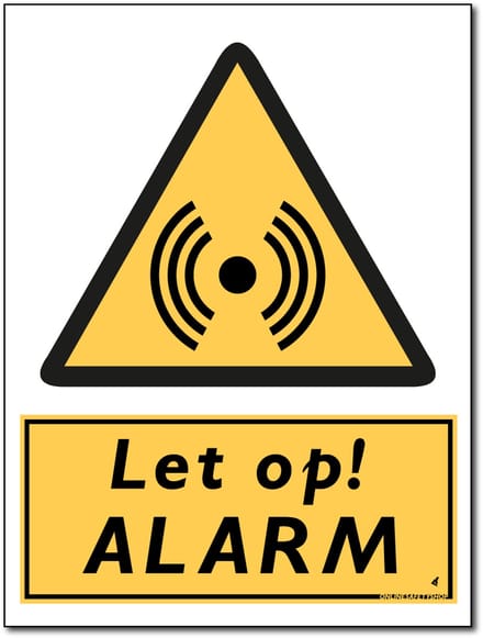 Alarm bord - Let op - Forex - 30 x 40 cm - Weerbestendig