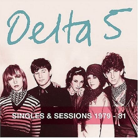 Singles And Sessions - Delta 5