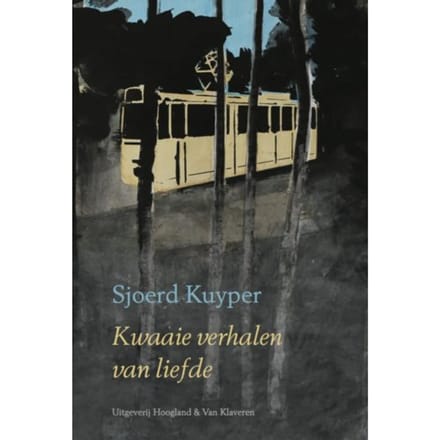 Kwaaie Verhalen Van Liefde - Sjoerd Kuyper