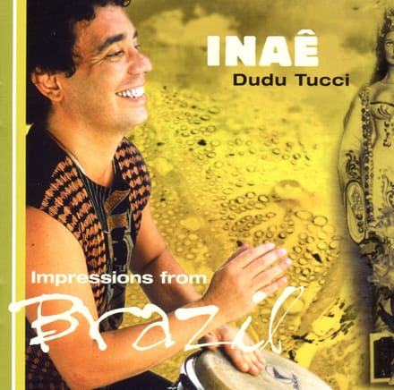 Dudu Tucci - Inaê. Impressions From Brazil (CD)