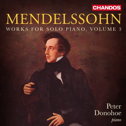Peter Donohoe - Mendelssohn: Works For Solo Piano, Vol. 3 (CD)