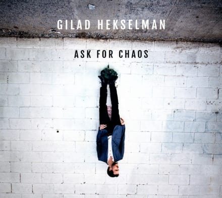 Gilad Hekselman - Ask For Chaos (CD)