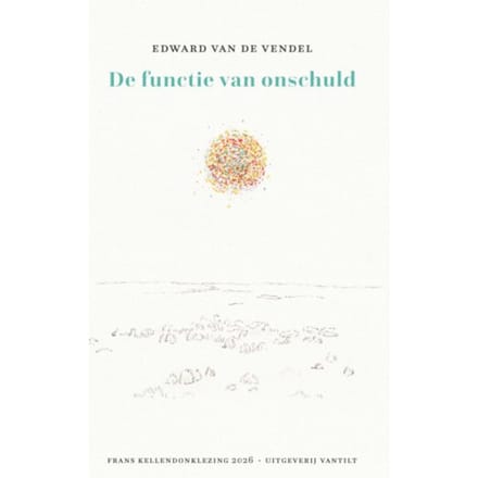 De Functie Van Onschuld - Frans Kellendonklezing - Edward van de Vendel