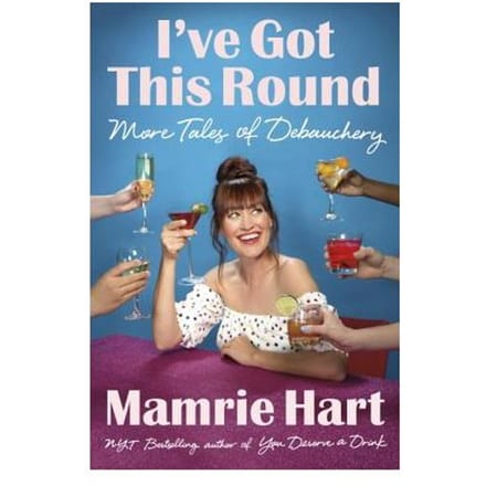 I've Got This Round - Mamrie Hart