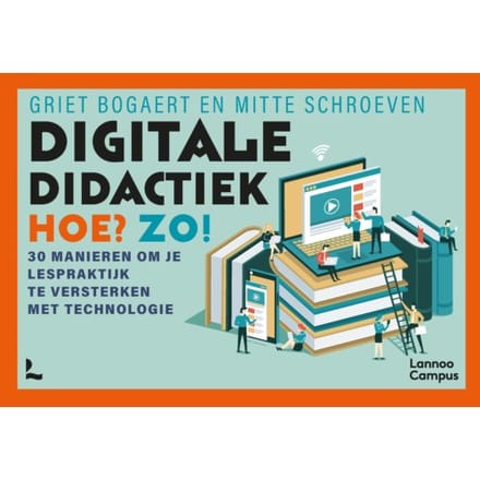 Digitale Didactiek. Hoe? Zo! - Griet Bogaert