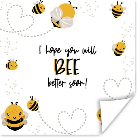 Poster Get well soon - Quotes - Bij - 75x75 cm