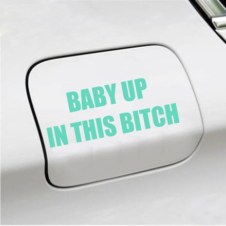 Bumpersticker - Baby Up In This Bitch - 5,8 X 14,8 - Mint