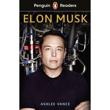 Penguin Readers Level 3: Elon Musk (Elt Graded Reader) - Penguin Readers - Ashlee Vance